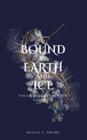 Bound by Earth and Ice
