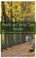 Health and Social Care: Level 3 Dementia Care Award and Certificate