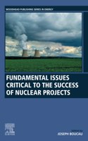 Fundamental Issues Critical to the Success of Nuclear Projects