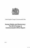 Human Rights and Democracy: The 2010 Foreign &amp;amp; Commonwealth Office Report