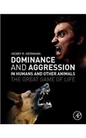 Dominance and Aggression in Humans and Other Animals