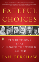 Fateful Choices: Ten Decisions That Changed the World, 1940-1941(English)