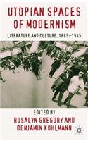 Utopian Spaces of Modernism