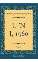 U 'N I, 1960, Vol. 40 (Classic Reprint)