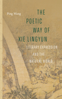The Poetic Way of Xie Lingyun