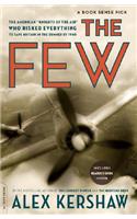 The Few: The American Knights of the Air Who Risked Everything to Fight in the Battle of Britain