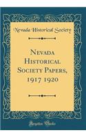 Nevada Historical Society Papers, 1917 1920 (Classic Reprint)