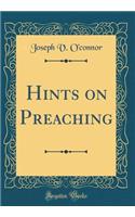 Hints on Preaching (Classic Reprint)