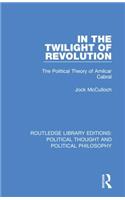 In the Twilight of Revolution