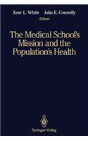Medical School's Mission and the Population's Health