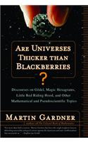 Are Universes Thicker Than Blackberries?