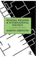 Realism, Idealism and International Politics