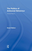 Politics of Antisocial Behaviour