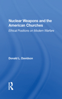 Nuclear Weapons And The American Churches