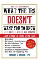What the IRS Doesn't Want You to Know: A CPA Reveals the Tricks of the Trade