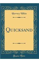 Quicksand (Classic Reprint)