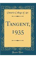 Tangent, 1935 (Classic Reprint)