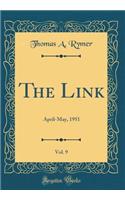 The Link, Vol. 9: April-May, 1951 (Classic Reprint)