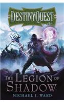 The Legion of Shadow: DestinyQuest Book 1(DESTINYQUEST)