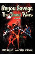 Bayou Savage, The Ghost Wars