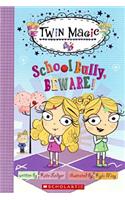 School Bully, Beware!