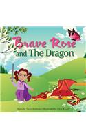 Brave Rose and The Dragon