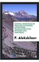 GENERAL PRINCIPLES OF ORGANIC SYNTHESES,