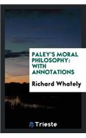 Paley's Moral Philosophy: With Annotations