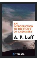 An Introduction to the Study of Chemistry