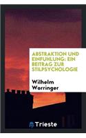 Abstraktion Und Einfühlung: Ein Beitrag Zur Stilpsychologie
