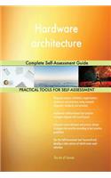 Hardware architecture Complete Self-Assessment Guide