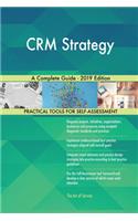 CRM Strategy A Complete Guide - 2019 Edition