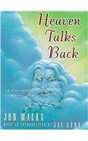 Heaven Talks Back