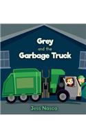 Grey and the Garbage Truck