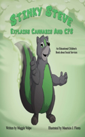 Stinky Steve Explains Cannabis and CPS