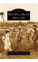 West Palm Beach: 1893 to 1950(Images of America)