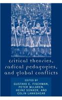 Critical Theories, Radical Pedagogies, and Global Conflicts