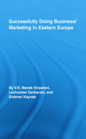 Successfully Doing Business/Marketing In Eastern Europe