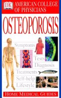 Home Medical Guide to Osteoporosis (Acp Home Medical Guides)
