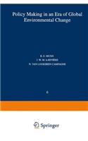 Policy Making in an Era of Global Environmental Change