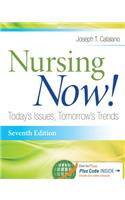 Nursing Now!: Today's Issues, Tomorrows Trends