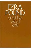 Ezra Pound and the Visual Arts