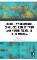Social-Environmental Conflicts, Extractivism and Human Rights in Latin America