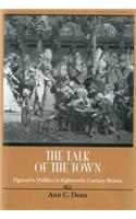 Talk Of The Town: Figurative Publics in Eighteenth-Century Britain(Bucknell Studies in Eighteenth Century Literature and Culture)