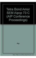 Tetra Bond Amor SEM Aipcp 73 C (AIP Conference Proceedings)