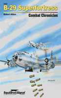 B-29 Superfortress Combat Chronic-Op/HS