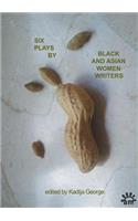 Six Plays By Black and Asian Women Writers
