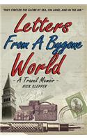 Letters from a Bygone World-A Travel Memoir
