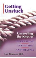 Getting Unstuck: Unraveling the Knot of Depression, Attention and Trauma