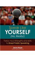 Speak Like Yourself... No, Really!